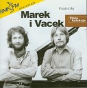 Marek I Vacek - Melodia dla Zuzi W Kisielewski