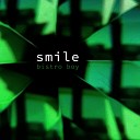 Bistro Boy - Smile Original Mix