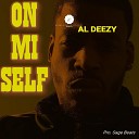 Al Deezy a k a AreEeEyeDee - On Mi Self