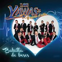 Los Yawas - A esa mujer