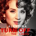 Алевтина - Turn Off The Lights AGRMusic