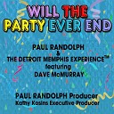 Paul Randolph Detroit Memphis Experience feat Dave… - Will the Party Ever End
