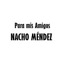 Nacho Mendez - Otra Vez