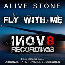 Alive Stone - Fly With Me Original Mix