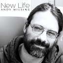 Andy Wilsing - New Life