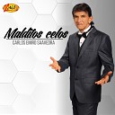 Carlos Emiro Saavedra - Malditos Celos