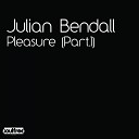 Julian Bendall - Pleasure Original Mix