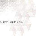 Muzzlewhite - Short Circuit