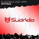 Ellez Ria OzzyXPM - Smyrna Extended Mix
