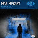 Max Mozart - Walk Away Original Mix