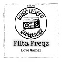 Filta Freqz - Love Gamez Original Mix