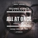 Gastar Ten - All At Once Original Mix