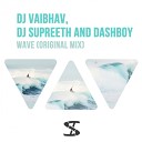 Dj Vaibhav Dj Supreeth and Dashboy - Wave Original Mix