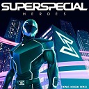 SUPERSPECIAL - Heroes Dropgun Remix