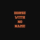 Ocean Avenue - Horse with No Name