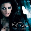Ela Rose Gino Manzotti - No U No Love CLIMO Bootleg