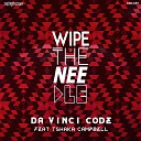 Wipe The Needle feat Tshaka Campbell - Da Vinci Code