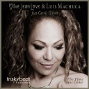 Olive Jean Love Luis Machuca feat Carrie… - The Time Has Come Soledrifter on Point Remix