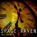 Space Raven - The Very Different Reality Originl Mix