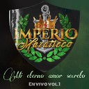 Imperio Mazatleco - Mi Eterno Amor Secreto Cover En Vivo