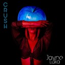 Jayne Luka - Crush
