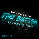 Guillaume Delarge - The Button The Riberaz Remix