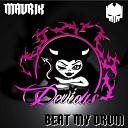 Mavrik - Beat My Drum Original Mix