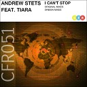 Andrew StetS feat Tiara - I Can t Stop Radio Edit