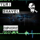 Yuri Shavel - Euphoric Pulse Original Mix