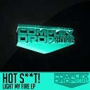Hot Shit - Light My Fire Original Mix