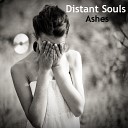 Distant Souls - Ashes Original Mix