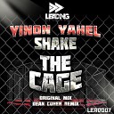 Yinon Yahel feat Alon Sharr - Shake The Cage Dean Cohen Remix