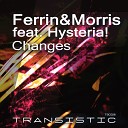 Ferrin amp Morris feat Hysteria - Changes Radio Edit 2014