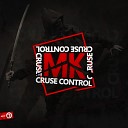 Cruse Control - MK Original Mix
