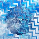 PACT feat Alice Amelia - Hold On Original Mix