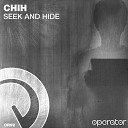 Chih - Seek And Hide Original Mix