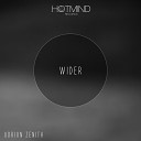 Adrian Zenith - Wider Original Mix