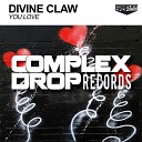 Divine Claw - You Love Original Mix