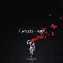 Playless - Hurt Reset Safari Remix