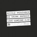 Nicole Moudaber Skunk Anansie - Love Someone Else Mood Edit