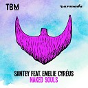 Santey feat Emelie Cyreus - Naked Souls