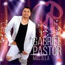 Gabriel Pastor - No te enamores de mi Bonus Track