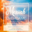 Daywind Choir - Messiah Overcame