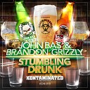 Brandon Grizzly John Bas - Stumbling Drunk