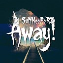 Dj SuNKeePeRZ - Away Preview