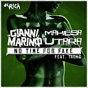 Gianni Marino Mahesa Utara Feat Yacko - No Time For Fake