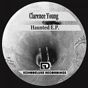 clarence young - Haunted House Original Mix