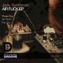 Jady Synthman - Air Flick Original Mix