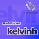 Kelvinh - Just Original Mix