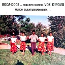 Boca Doce Conjunto Musical Voz d Povo - Lili Cor de Lua